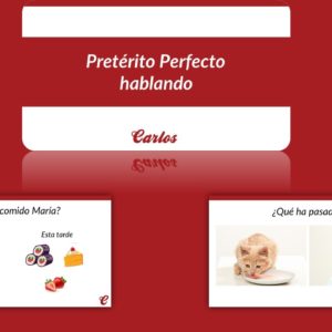 Pretérito Perfecto hablando + cartas Poco Loco